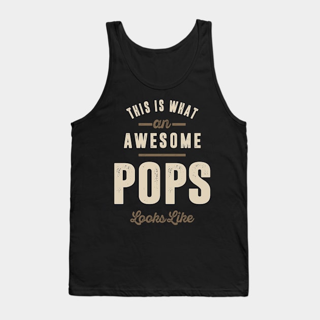Awesome Pops | Father Grandfather Gift Tank Top by cidolopez